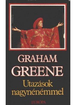 Graham Greene - Utazások nagynénémmel Graham Greene - Utazások nagynénémmel, Budapest 1994 antikvár könyv