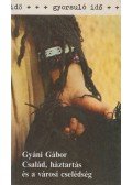 Gyáni Gábor - Család, háztartás és a városi cselédség