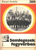 Kanyó András - Semlegesek fegyverben
