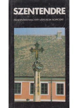 Soproni Sándor, Mucsi András, Horler Miklós - Szentendre Soproni Sándor, Mucsi András, Horler Miklós - Szentendre, Budapest 1985 antikvár könyv