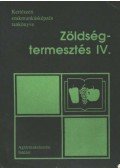 Hodossi Sándor - Zöldségtermesztés IV.
