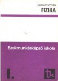 Várnagy István - Fizika I.
