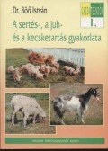 Böő István - A sertés-, a juh- és a kecsketartás gyakorlata