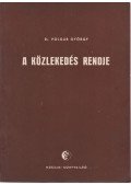 Polgár György - A közlekedés rendje