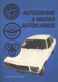 Lepies György,Szitnyai Jenő,Medvecky László,Szüts Dénes - Autósoknak a Magyar Autóklubról 1974