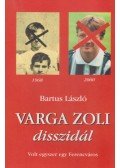 Bartus László - Varga Zoli disszidál