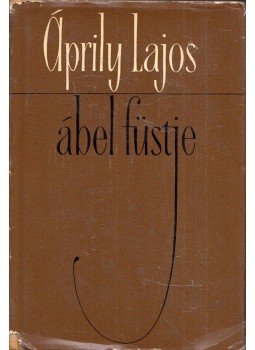 Áprily Lajos - Ábel füstje Áprily Lajos - Ábel füstje, Budapest 1965 antikvár könyv