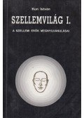 Kun István - Szellemvilág I.
