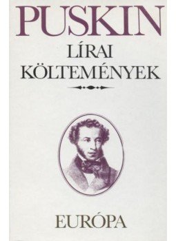 Alekszandr Puskin - Lírai költemények Alekszandr Puskin - Lírai költemények, Budapest 1978 antikvár könyv