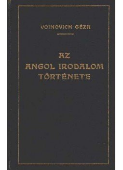 Voinovich Géza - Az angol irodalom története Voinovich Géza - Az angol irodalom története, Budapest 0 antikvár könyv