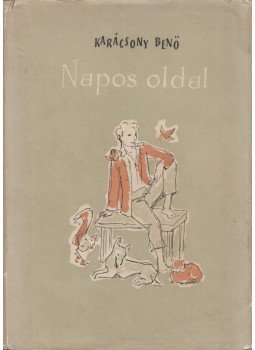 Karácsony Benő - Napos oldal Karácsony Benő - Napos oldal, Budapest 1958 antikvár könyv