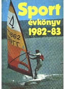 Szabó Béla - Sport évkönyv 1982-83 Szabó Béla - Sport évkönyv 1982-83, Budapest 1982 antikvár könyv