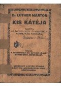 Luther Márton dr. - Dr Luther Márton kis kátéja