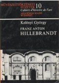 Kelényi György - Franz Anton Hillebrandt