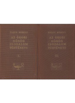 Falus Róbert - Az ókori görög irodalom története I-II. Falus Róbert - Az ókori görög irodalom története I-II., Budapest 1964 antikvár könyv