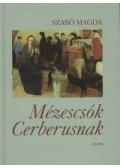 Szabó Magda - Mézescsók Cerberusnak