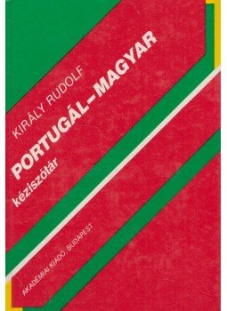 Király Rudolf - Portugál-magyar kéziszótár Király Rudolf - Portugál-magyar kéziszótár, Budapest 1993 antikvár könyv