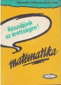 Gábos Adél,Halmos Mária - Készüljünk az érettségire! Matematika