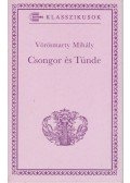 Vörösmarty Mihály - Csongor és Tünde