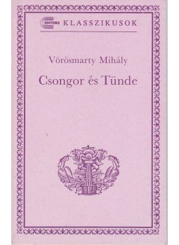 Vörösmarty Mihály - Csongor és Tünde Vörösmarty Mihály - Csongor és Tünde, Budapest 1991 antikvár könyv