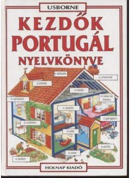 Fehér Ferenc, Davies, H. - Kezdők portugál nyelvkönyve Fehér Ferenc, Davies, H. - Kezdők portugál nyelvkönyve, Budapest 2000 antikvár könyv
