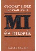 Gyökössy Endre,Bognár Cecil - Mi és mások