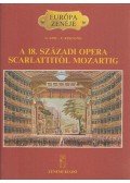 Eduardo Rescigno,Giorgio Lise - A 18. századi opera Scarlattitól Mozartig