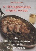 Halász Zoltán - A 100 leghíresebb magyar recept / Die 100 berühmtesten ungarischen Kochrezepte
