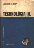 Venesz József - Technológia III.