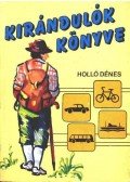 Holló Dénes - Kirándulók könyve