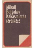 Bulgakov, Mihail - Kakasmintás törülköző