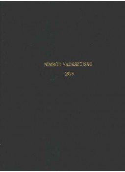 Kittenberger Kálmán - Nimród vadászújság - XVI. évfolyam, 1928 Kittenberger Kálmán - Nimród vadászújság - XVI. évfolyam, 1928, Budpest 1928 antikvár könyv