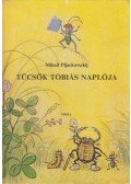 Mihail Pljackovszkij - Tücsök Tóbiás naplója