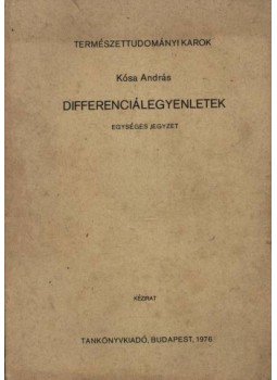 Kósa András - Differenciálegyenletek Kósa András - Differenciálegyenletek, Budapest 1976 antikvár könyv