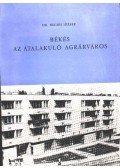 Dr. Becsei József - Békés az átalakuló agrárváros