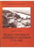 Szabó Ferenc - Öcsöd története dokumentumokban 1715-1960