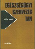 Fülöp Tamás - Egészségügyi szervezéstan