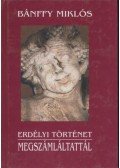Bánffy Miklós - Erdélyi történet I-III.