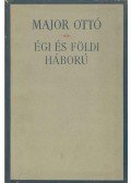 Major Ottó - Égi és földi háború