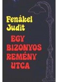 Fenákel Judit - Egy bizonyos remény utca