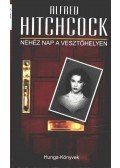 Hitchcock, Alfred - Nehéz nap a vesztőhelyen