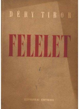 Déry Tibor - Felelet Déry Tibor - Felelet, 1951 antikvár könyv