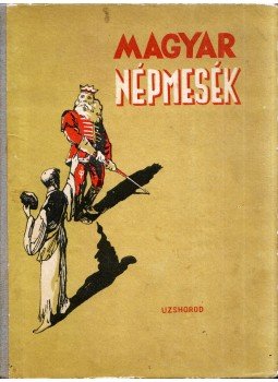 Sándor László - Magyar népmesék Sándor László - Magyar népmesék, Uzshorod 1958 antikvár könyv