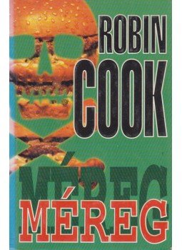 Robin Cook - Méreg Robin Cook - Méreg, Budapest 1998 antikvár könyv