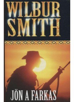 Wilbur Smith - Jön a farkas Wilbur Smith - Jön a farkas, Budapest 0 antikvár könyv