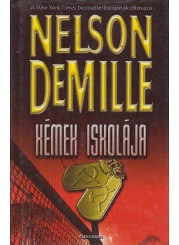 Demille, Nelson - Kémek iskolája Demille, Nelson - Kémek iskolája, Pécs 2007 antikvár könyv