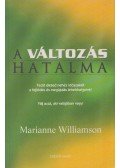 Marianne Williamson - A változás hatalma