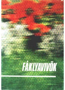 Rigó Béla - Fáklyavivők Rigó Béla - Fáklyavivők, Budapest 1973 antikvár könyv