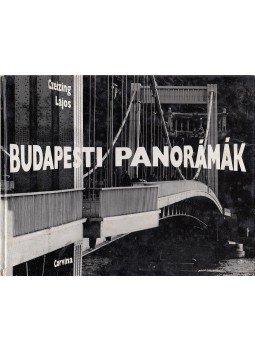 Czeizing Lajos, Bajor Nagy Ernő - Budapesti panorámák Czeizing Lajos, Bajor Nagy Ernő - Budapesti panorámák, Budapest 1970 antikvár könyv