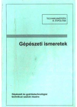 Csirmaz Antal - Gépészeti ismeretek Csirmaz Antal - Gépészeti ismeretek, Budapest 2000 antikvár könyv